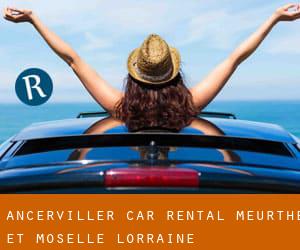 Ancerviller car rental (Meurthe et Moselle, Lorraine)