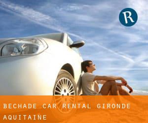 Béchade car rental (Gironde, Aquitaine)