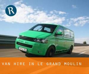 Van Hire in Le Grand Moulin