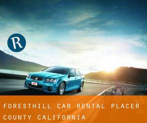 Foresthill car rental (Placer County, California)